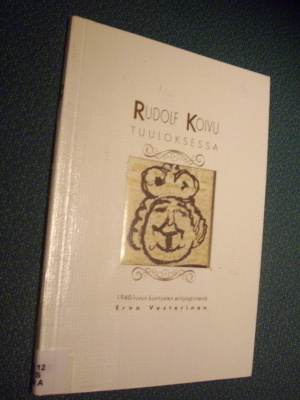 Ervo Vesterinen: RUDOLF KOIVU Tuuloksessa (Sis.postikulut )