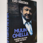 Esko Härkönen : Muun ohella : Saarijärven senaattorin tak... - pikkukuva 1