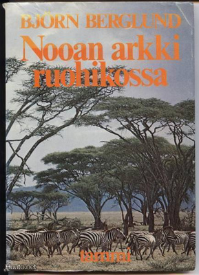 Björn Berglund: Nooan arkki ruohikossa nid.1.p 1974