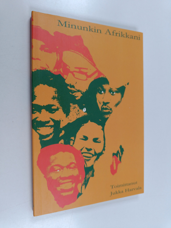 Jukka (toim.) Harvala : Minunkin Afrikkani