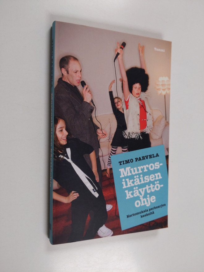 Timo Parvela : Murrosikäisen käyttöohje : kertomuksia per...