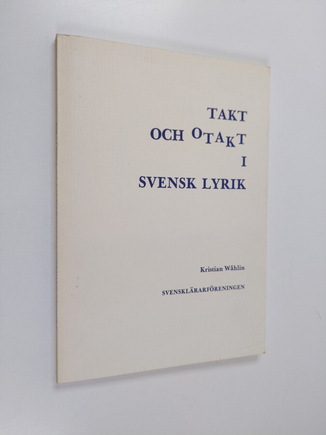 Kristian Wåhlin : Takt och otakt i svensk lyrik : konsten...