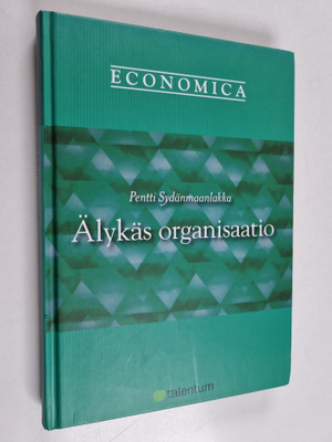 Pentti Sydänmaanlakka : Älykäs organisaatio