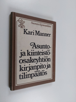 Kari Manner : Asunto- ja kiinteistöosakeyhtiön kirjanpito...