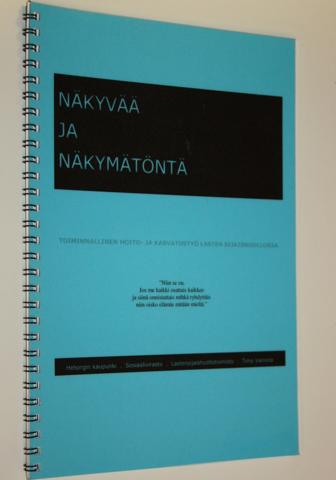 Näkyvää ja näkymätöntä : toiminnallinen hoito- ja kasvatu...