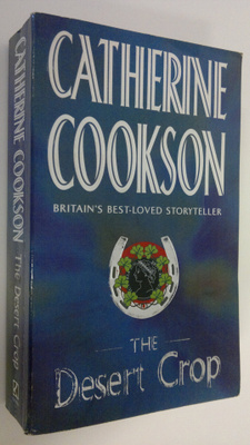 Catherine Cookson : The desert crop
