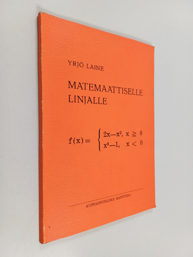 Yrjö Laine : Matematiikan tehtäviä lukion matemaattiselle...