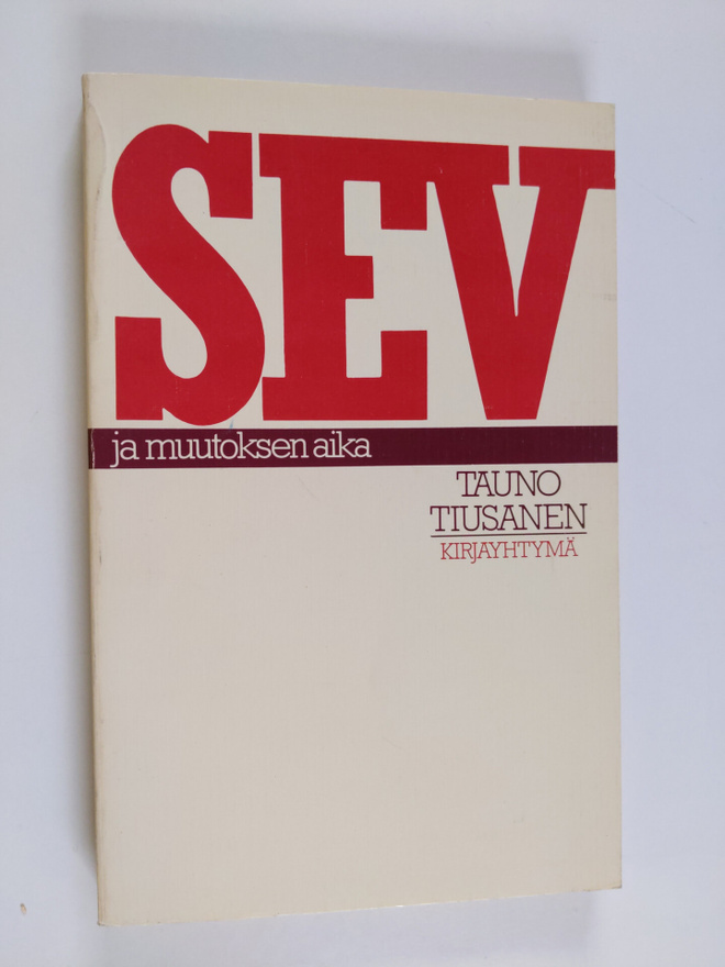 Tauno Tiusanen : SEV ja muutoksen aika