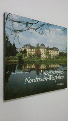 Max von der Grun : Unser schönes Nordrhein-Westfalen