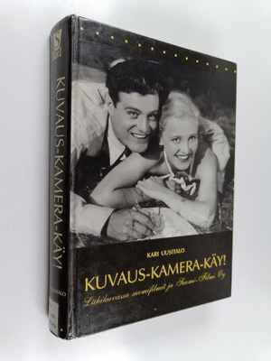 Kari Uusitalo : Kuvaus-kamera-käy ! : Lähikuvassa suomifi...