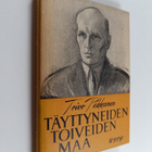 Toivo Pekkanen : Täyttyneiden toiveiden maa - pikkukuva 1