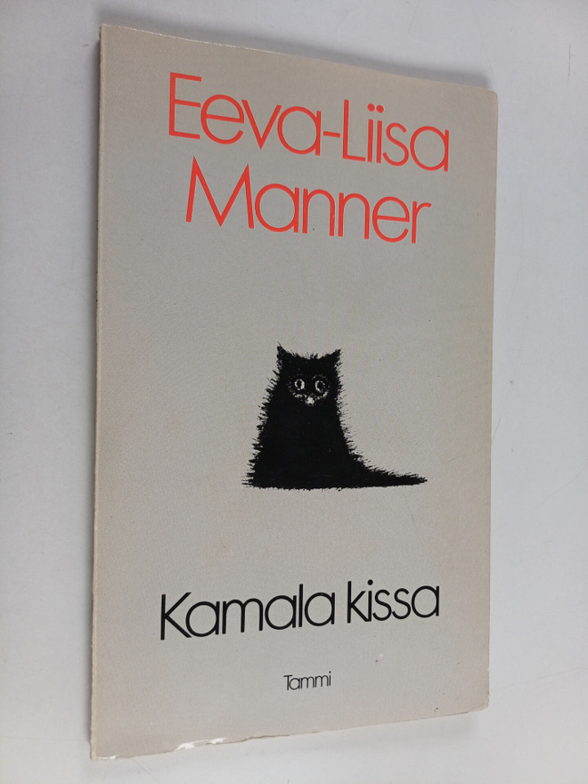 Eeva-Liisa Manner : Kamala kissa : pilakokoelma