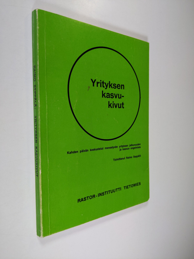 Raimo (toim.) Seppälä : Yrityksen kasvukivut : kahden päi...