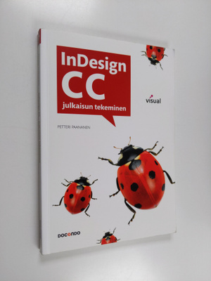Petteri Paananen : InDesign CC : julkaisun tekeminen