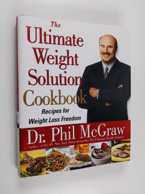 Phil McGraw : The Ultimate Weight Solution Cookbook - Rec...