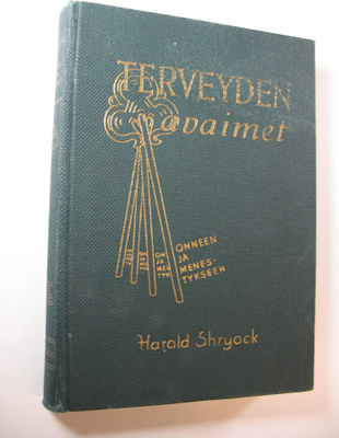 Harold Shryock : Terveyden avaimet onneen ja menestykseen