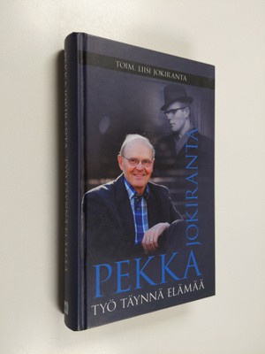 Pekka Jokiranta : Työ täynnä elämää (signeerattu)