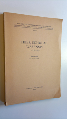 Olavi Wanne : Liber Scholae Wasensis 1722-1830