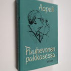 Aapeli : Puuhevonen pakkasessa : familiääreja kertomuksia... - pikkukuva 1