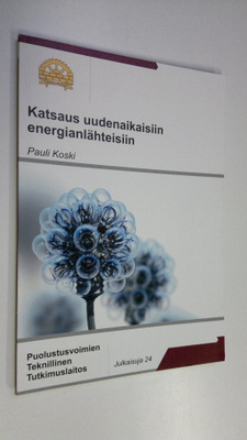 Pauli Koski : Katsaus uudenaikaisiin energianlähteisiin