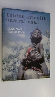 Ragnar Hedlund : Teiden armoilla Australiassa
