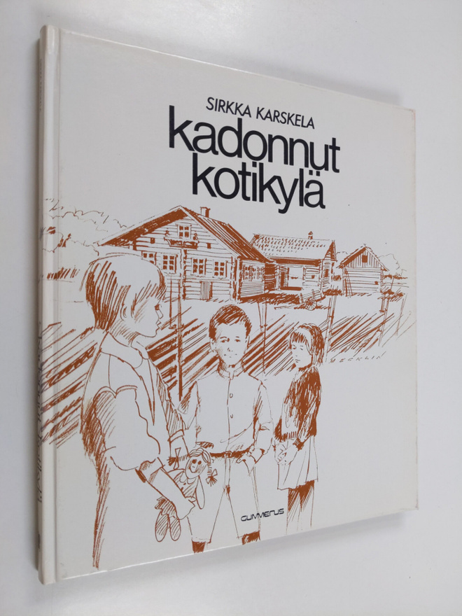 Sirkka Karskela : Kadonnut kotikylä