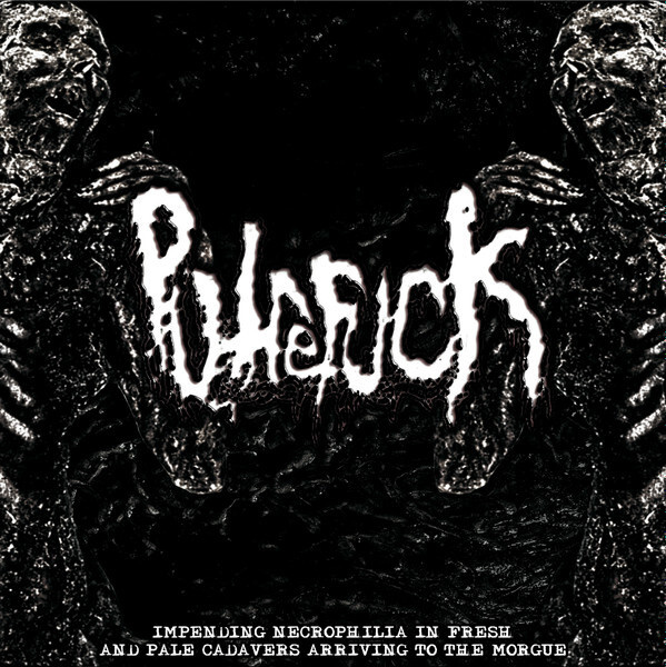 PUTREFUCK - Impending Necrophilia...CD - Uterus Prod. 2015