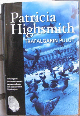 Patricia Highsmith: Trafalgarin pulut, Book Kari 2007. 266 s