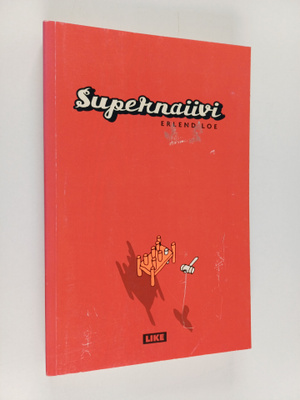 Erlend Loe : Supernaiivi