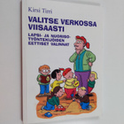 Kirsi Tirri : Valitse verkossa viisaasti : lapsi- ja nuor... - pikkukuva 1