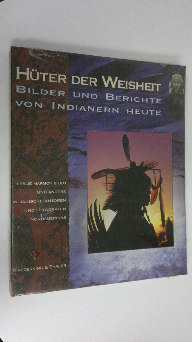 Leslie Mamon Silko : Huter der Weisheit : Bilder und Beri...