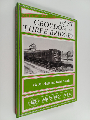 Keith Smith ym. : East Croydon to Three Bridges