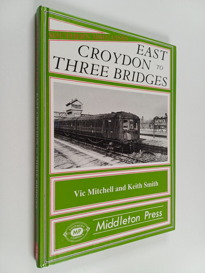 Keith Smith ym. : East Croydon to Three Bridges