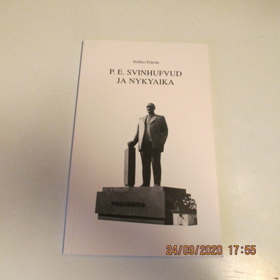 Seikko Eskola: P. E. Svinhufvud ja nykyaika.