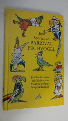 Jens Sparschuh : Parzival Pechvogel