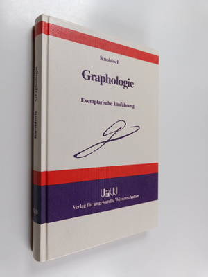 Hans Knobloch : Graphologie - exemplarische Einfuhrung