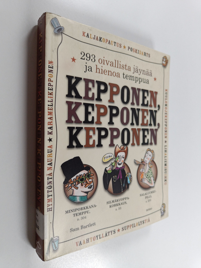 Sam Bartlett : Kepponen, kepponen, kepponen : 293 oivalli...