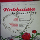 RAKKAUTTA JA PIIKKILANKAA ( TUPLACD) - pikkukuva 1