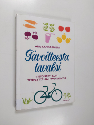 Anu Kangasniemi : Tavoitteesta tavaksi : tietoisesti koht...
