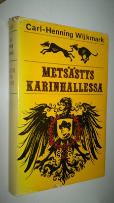 Carl-Henning Wijkmark : Metsästys Karinhallessa