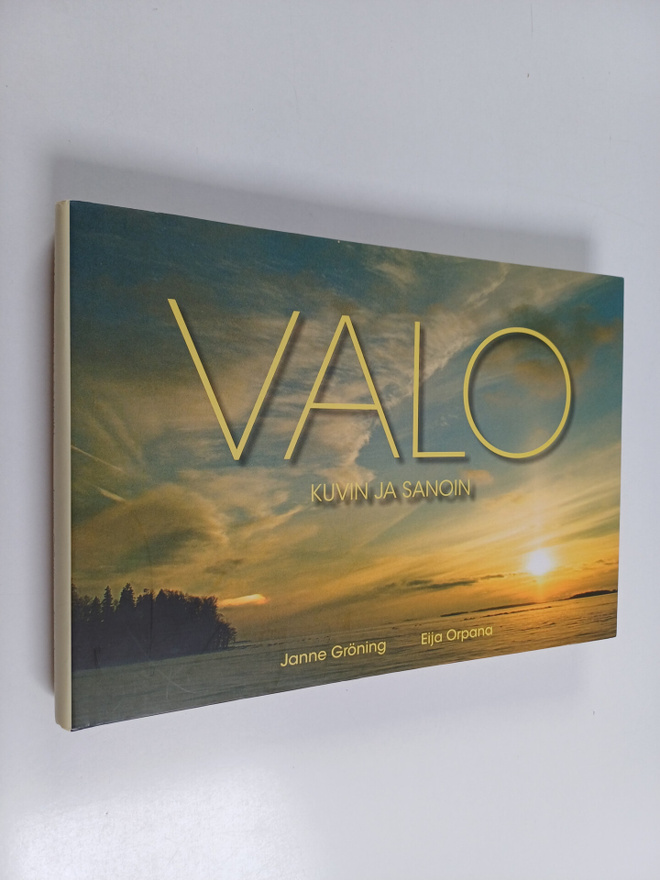 Janne Gröning ym. : Valo kuvin ja sanoin