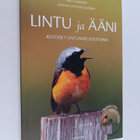 Riku Cajander ym. : Lintu ja ääni : kotoiset lintumme sol... - pikkukuva 1
