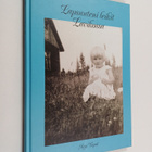 Arja Vepsä : Lapsuuteni leikit Lavikossa (signeerattu) - pikkukuva 1