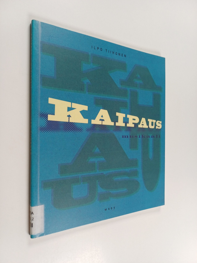 Ilpo Tiihonen : Kaipaus : musikaali
