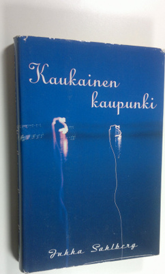 Jukka Sahlberg : Kaukainen kaupunki