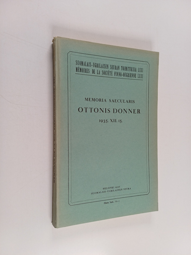 Lauri Kettunen ym. : Memoria saecularis Ottonis Donner. 1...