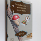 Metsästäjän ja kalastajan vuosikirja 2004 - pikkukuva 1