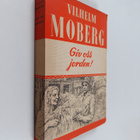 Vilhelm Moberg : Giv oss jorden! - pikkukuva 1