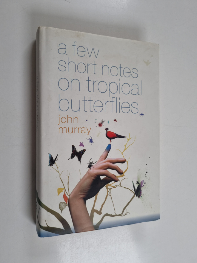 John Murray : A Few Short Notes on Tropical Butterflies -...