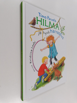 Timo Parvela ym. : Hilma ja hyvä harrastus